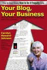 Your Blog Your Business A Retailer's Frugal Guide to Getting Customer Loyalty and SalesBoth InStore and Online