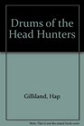 Drums of the Head Hunters