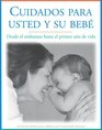 Cuidados para usted y su bebe  Desde el embarazo hasta el primer ano de vida Segunda edicion