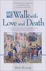 Walk With Love and Death