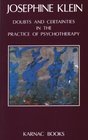Doubts  Certainties in the Practice of Psychotherapy