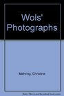 Wols Photographs