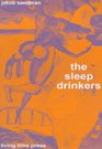 The Sleep Drinkers