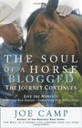 The Soul of a Horse Blogged  The Journey Continues Live the Moments  Inspiring New Stories  Compelling New Discoveries