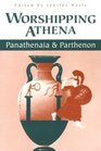 Worshipping Athena Panathenaia and Parthenon