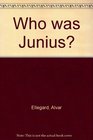 Who was Junius