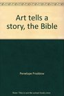 Art tells a story the Bible