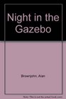 Night in the Gazebo