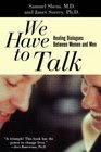 We Have to Talk  Healing Dialogues Between Men and Women