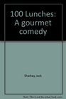 100 lunches A gourmet comedy