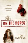 On the Ropes A Duffy Dombrowski Mystery