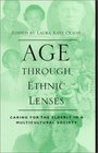 Age Through Ethnic Lenses  Caring For The Elderly In A Multicultural Society