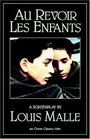 Au Revoir Les Enfants/Goodbye, Children: A Screenplay (Evergreen Book)