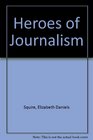 Heroes of Journalism