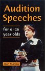 Audition Speeches for 616 Year Olds