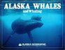 Alaska Whales and Whaling