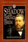 The Shadow of the Broad Brim