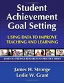 Student Achievement Goal Setting Using Data to Improve Teaching and Learning