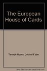The European House of Cards Towards a United States of Europe