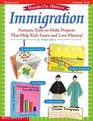Immigration Fantastic EasytoMake Projects that Help Kids Learn and Love History