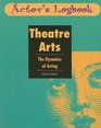 Theatre Arts The Dynamics of Acting Actor's Logbook