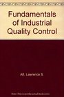 Fundamentals of Industrial Quality Control