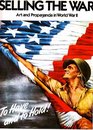 Selling the War Art  Propaganda in World War II