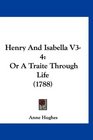 Henry And Isabella V34 Or A Traite Through Life