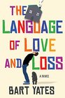 The Language of Love and Loss A Witty and Moving Novel Perfect for Book Clubs