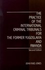 The Practice of the International Criminal Tribunals for the Former Yugoslavia and Rwanda