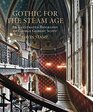 Gothic for the Steam Age An Illustrated Biography of George Gilbert Scott