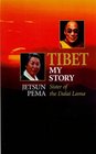 Tibet My Story  An Autobiography