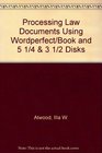 Processing Law Documents Using Wordperfect/Book and 5 1/4  3 1/2 Disks