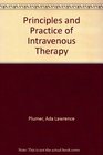 Principles and practice of intravenous therapy