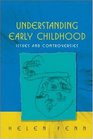Understanding Early Childhood Issues and Controversies