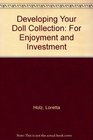 Developing Your Doll Collection For Enjoyment and Investment