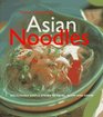 Asian Noodles  75 Dishes To Twirl Slurp And Savor
