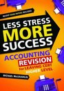 Less Stress More Success Accounting Revision for Leaving Cert Higher Level