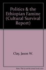 Politics  the Ethiopian Famine