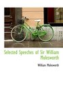 Selected Speeches of Sir William Molesworth