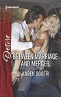 Between Marriage and Merger (Locke Legacy, Bk 3) (Harlequin Desire, No 2574)
