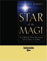 The Star of the Magi  The Mystery that Heralded the Coming of Christ