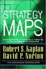 Strategy Maps Converting Intangible Assets into Tangible Outcomes