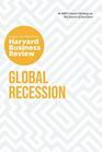 Global Recession The Insights You Need from Harvard Business Review