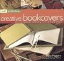 Craft Workshop Bookcovers The Art of Making and Deocrating Books with 25 StepbyStep Projects