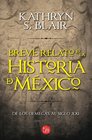 Breve relato de la historia de Mexico