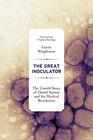 The Great Inoculator The Untold Story of Daniel Sutton and his Medical Revolution