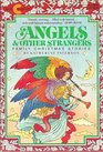 Angels and Other Strangers Family Christmas Stories