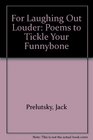 For Laughing Out Loud Poems to Tickle Your Funnybone