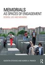 Spaces of Engagement Memorial Design Use and Meaning